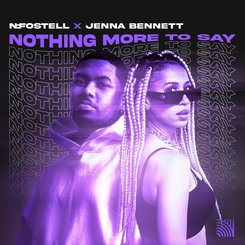 NFostell, Jenna Bennett - NOTHING MORE TO SAY [NEW498A]